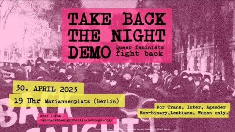 Flyer: Take Back the night am 30.4. um 19 Uhr am Mariannenplatz