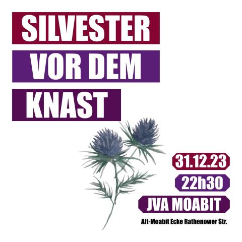 Silvester zum Knast um22:30 zur JVA Moabit